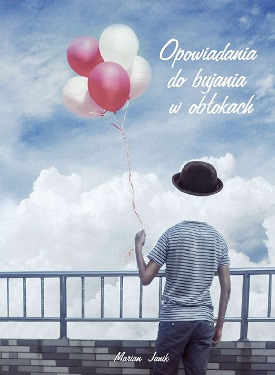 Opowiadania do bujania w obłokach -  Marian Janik