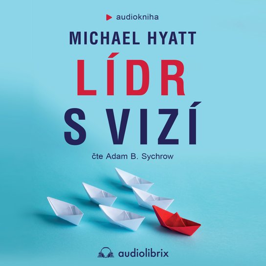 Lídr s vizí -  Michael Hyatt