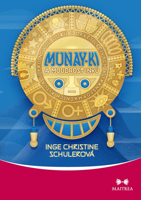Munay-ki a moudrost Inků -  Inge Christine Schulerová