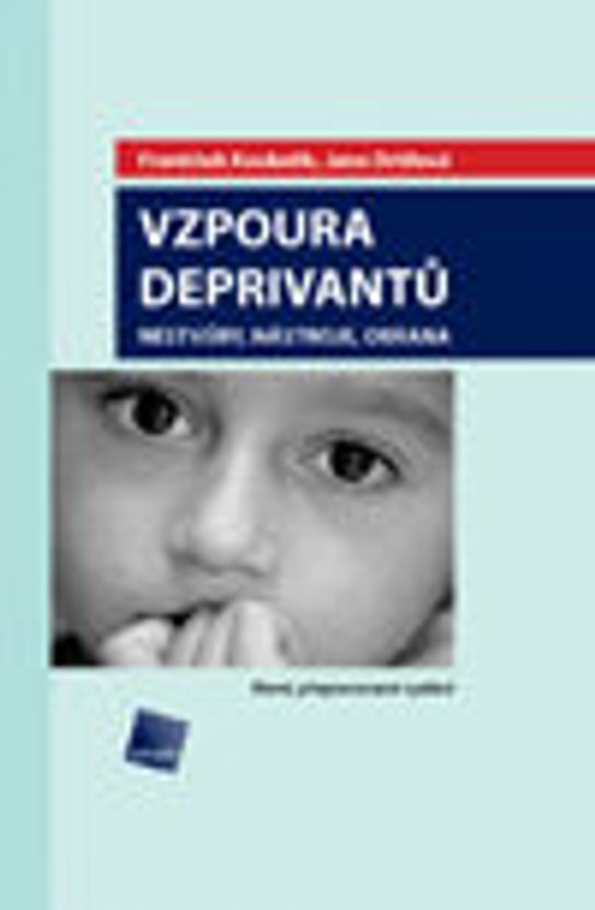 Vzpoura deprivantů -  František Koukolík