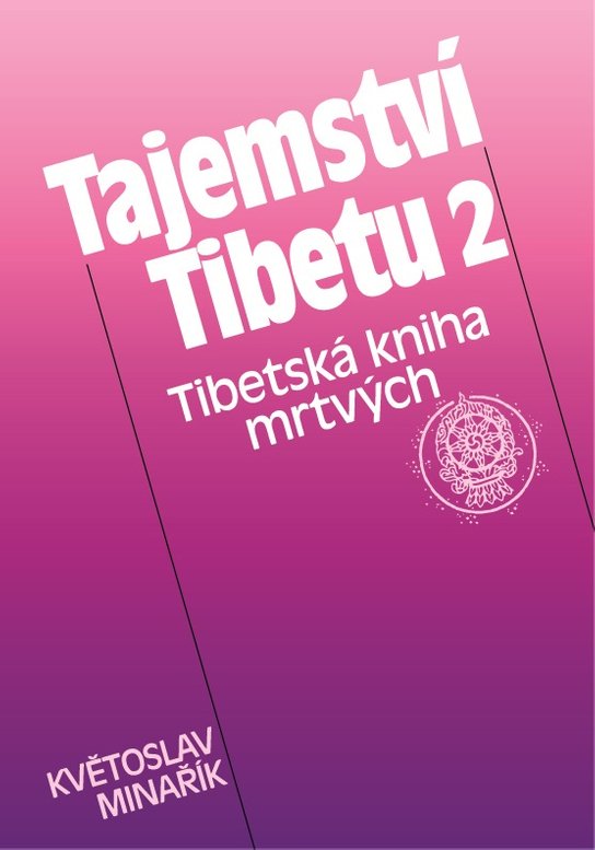 Tajemství Tibetu 2 - Květoslav Minařík