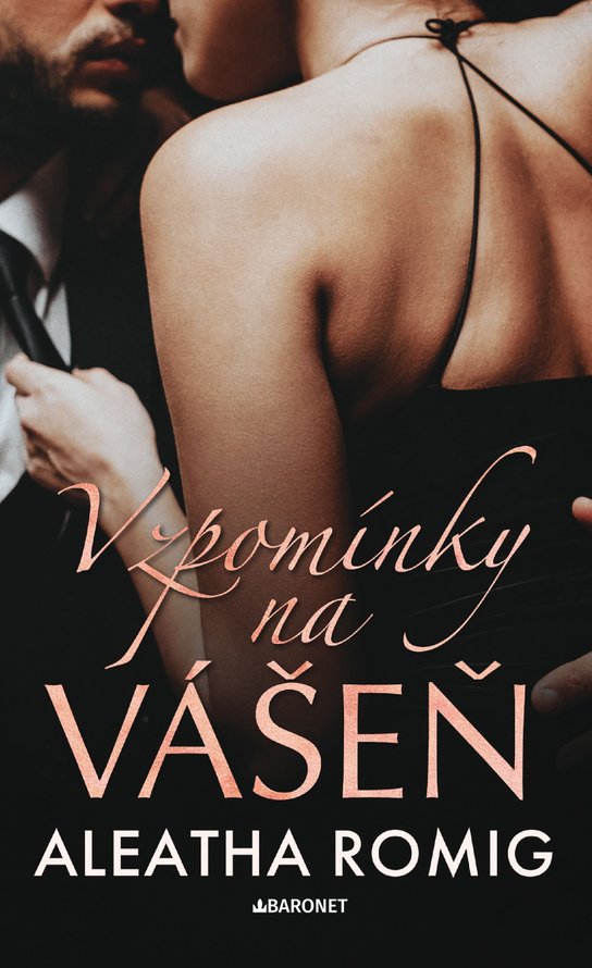 Vzpomínky na vášeň -  Aleatha Romig