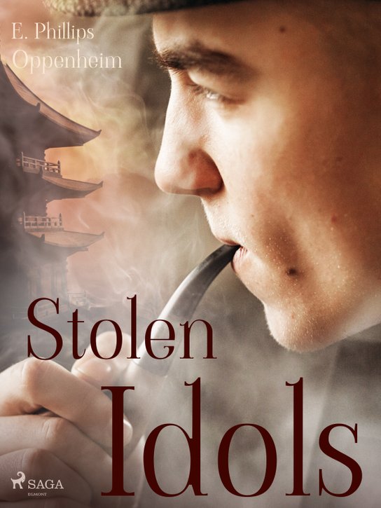 Stolen Idols -  Edward Phillips Oppenheim