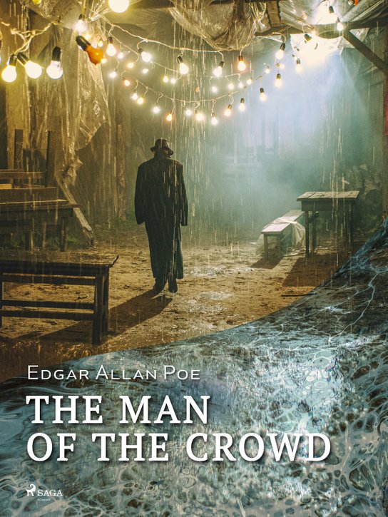 The Man of the Crowd -  Edgar Allan Poe