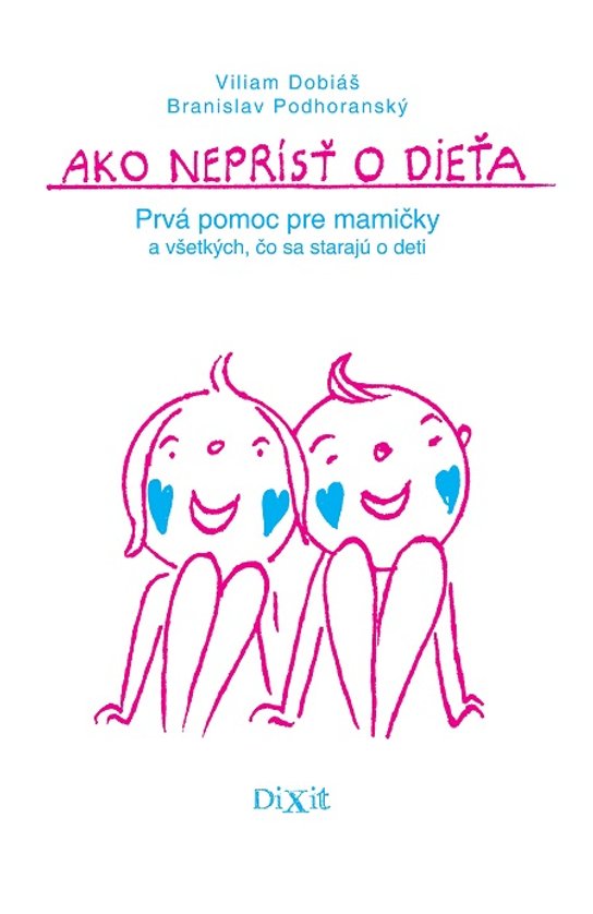 Ako neprísť o dieťa -  Branislav Podhoranský