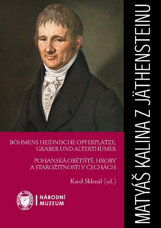 Pohanská obětiště, hroby a starožitnosti v Čechách -  Matyáš Kalina z Jäthensteinu