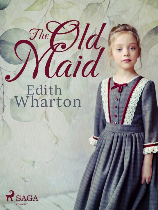 The Old Maid -  Edith Wharton