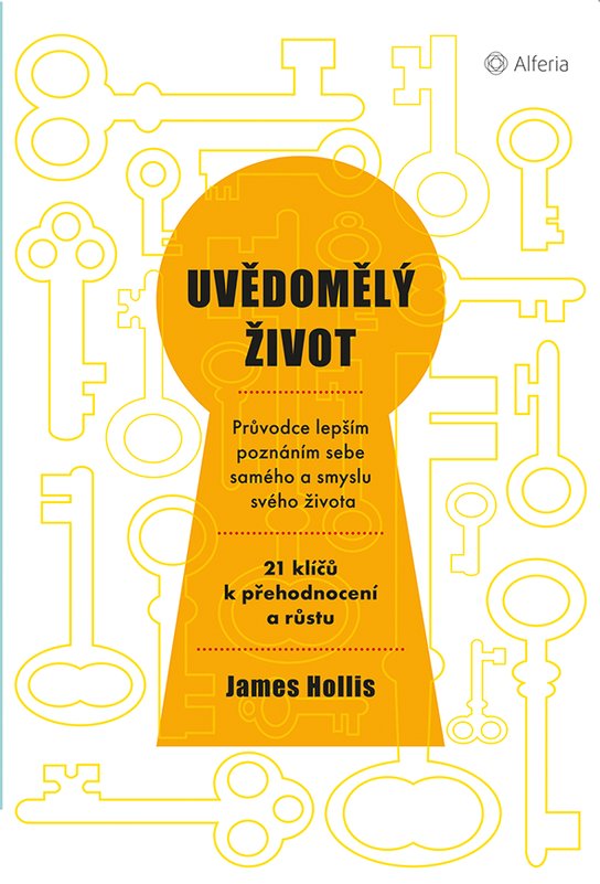 Uvědomělý život -  James Hollis