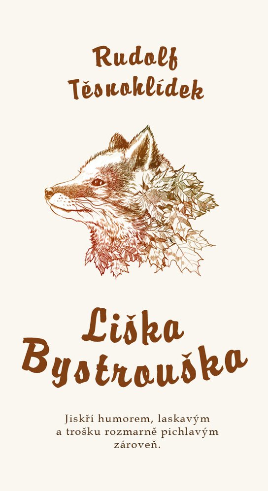 Liška Bystrouška -  Rudolf Těsnohlídek