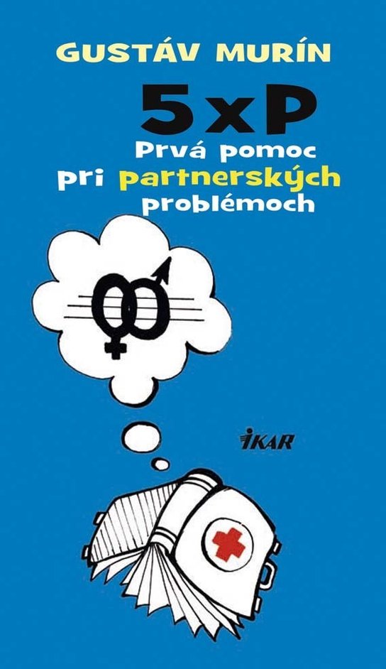 5xP - Prvá pomoc pre pohodové partnerstvo -  Gustáv Murín
