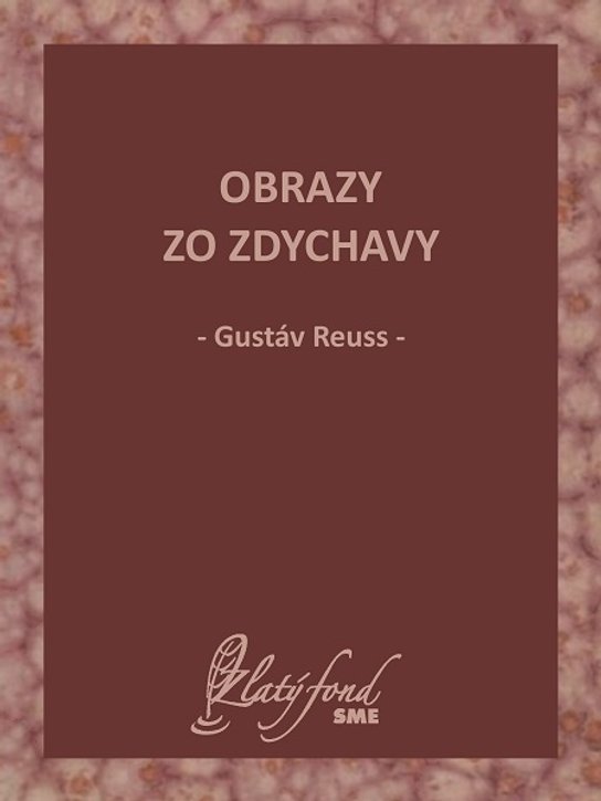 Obrazy zo Zdychavy -  Gustáv Reuss