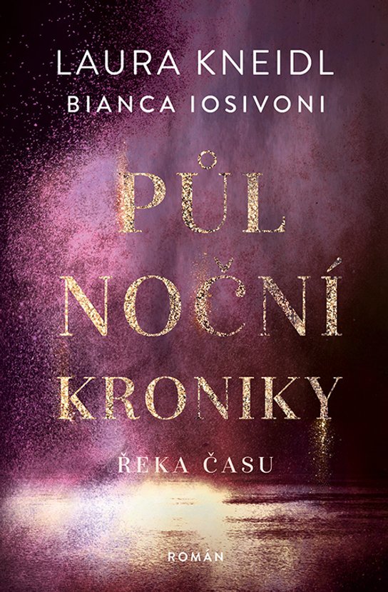 Půlnoční kroniky: Řeka času -  Bianca Iosivoni