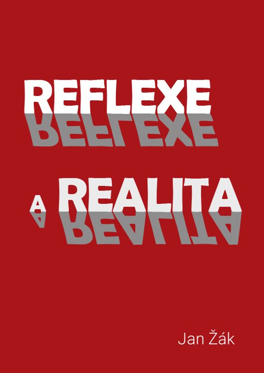 Reflexe a realita - Jan Žák