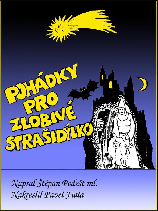 Pohádky pro zlobivé strašidýlko -  Štěpán Podešt, ml.
