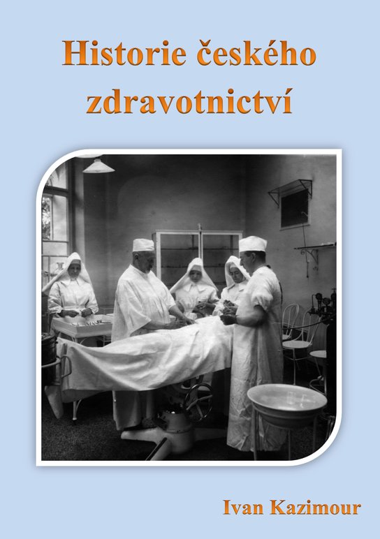Historie českého zdravotnictví - Ivan Kazimour