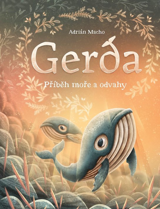 Gerda: Příběh moře a odvahy -  Adrián  Macho