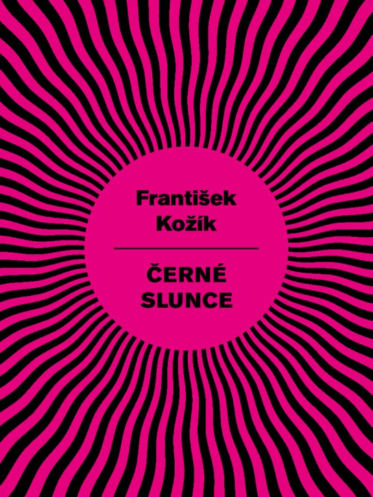 Černé slunce -  František Kožík