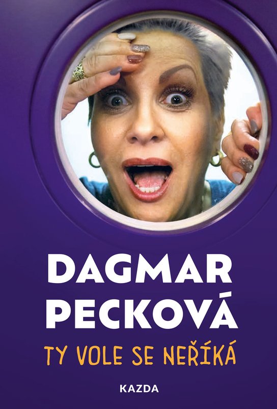 Ty vole se neříká -  Dagmar Pecková