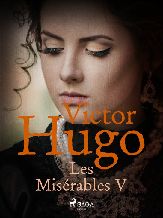 Les Misérables V -  Victor Hugo