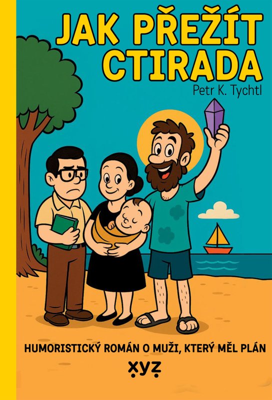 Jak přežít Ctirada -  Petr K. Tychtl