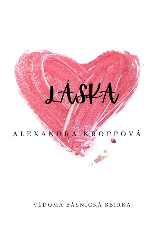 Láska - Alexandra Kroppová