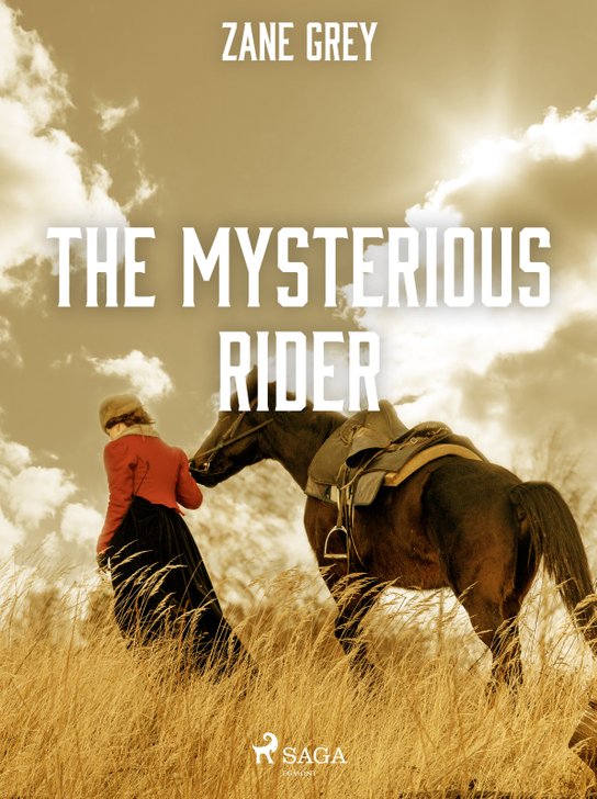 The Mysterious Rider -  Zane Grey
