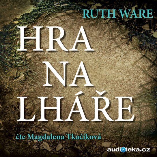Hra na lháře -  Ruth Ware