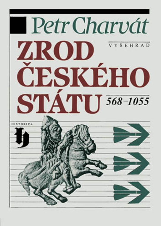 Zrod českého státu 568-1055 -  Petr Charvát
