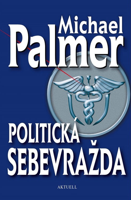 Politická sebevražda - Michael Palmer - Kniha