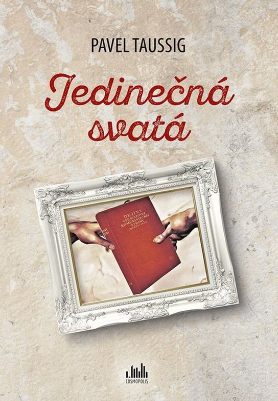 Jedinečná svatá -  PhDr. Pavel Taussig