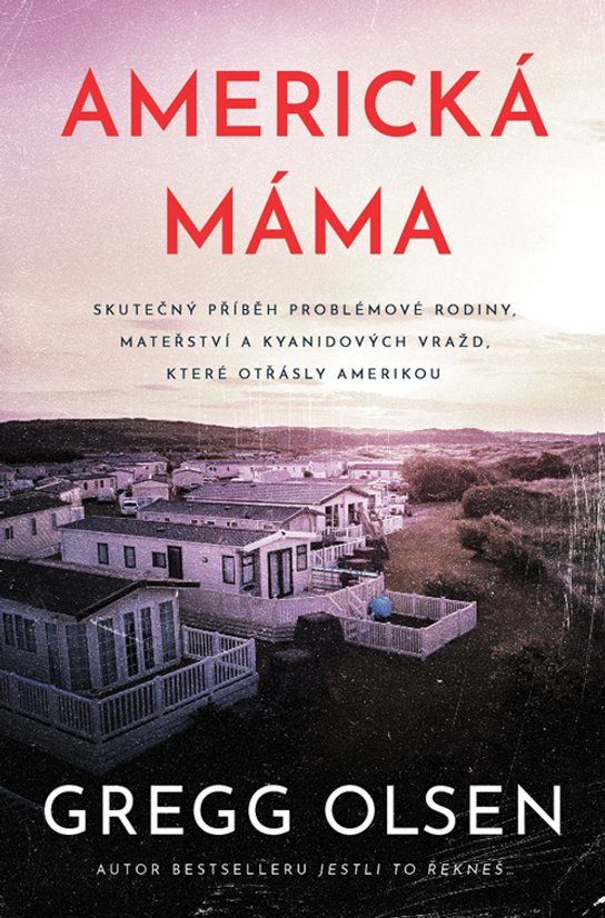 Americká máma -  Gregg Olsen