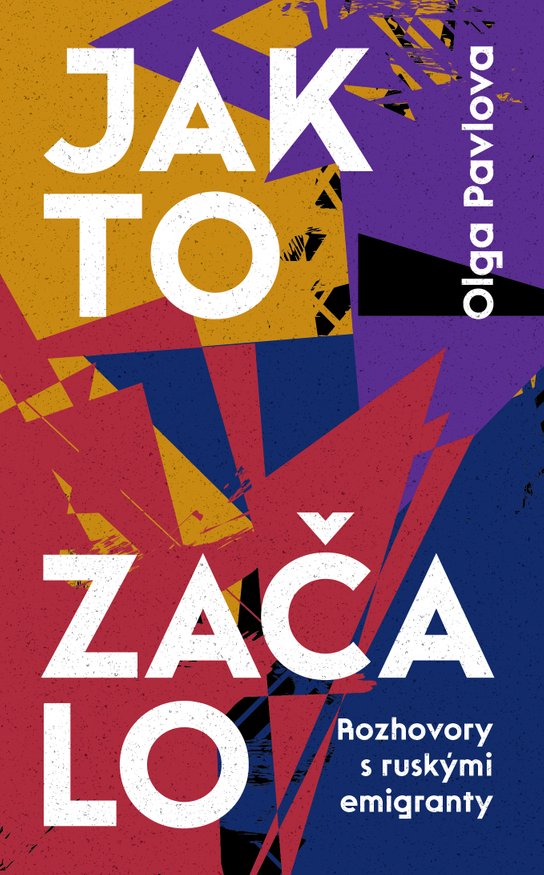 Jak to začalo -  Olga Pavlova