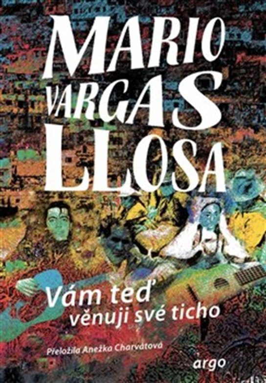 Vám teď věnuji své ticho -  Mario Vargas Llosa