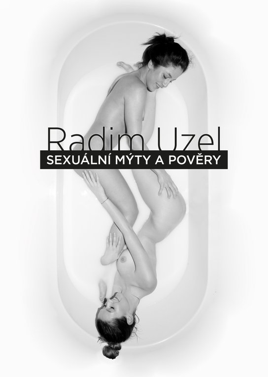 Sexuální mýty a pověry -  MUDr. Radim Uzel