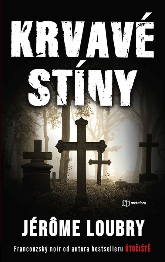 Krvavé stíny -  Jérôme Loubry