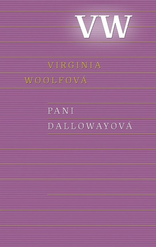 Pani Dallowayová -  Virginia Woolfová