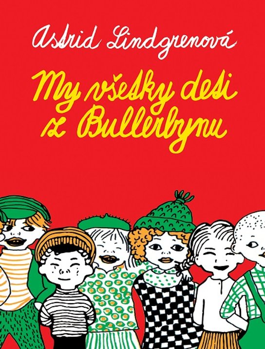 My všetky deti z Bullerbynu -  Astrid Lindgren