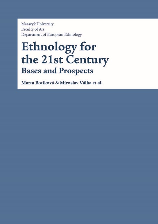 Ethnology for the 21st Century -  Miroslav Válka