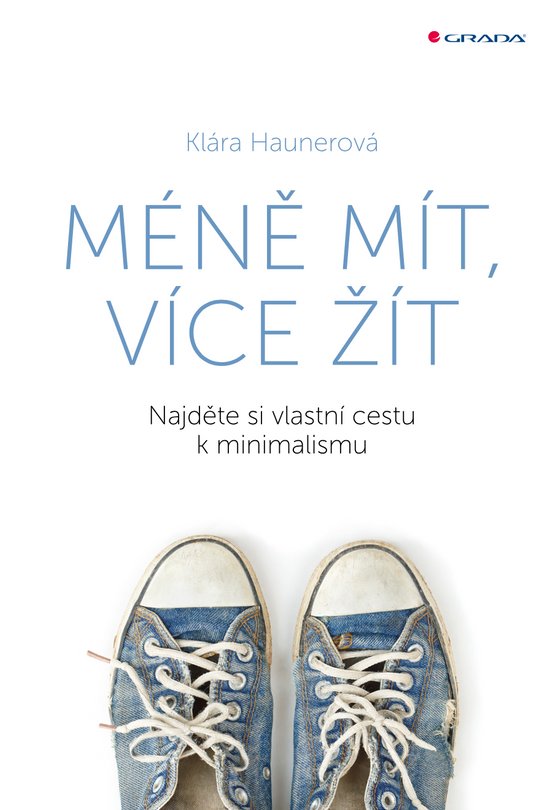 Méně mít, více žít -  Klára Haunerová