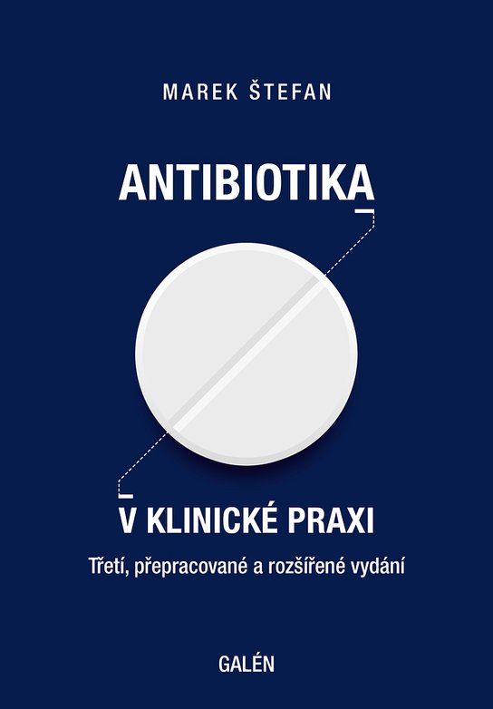 Antibiotika v klinické praxi - Marek Štefan