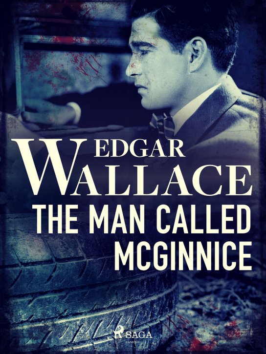 The Man Called McGinnice -  Edgar Wallace