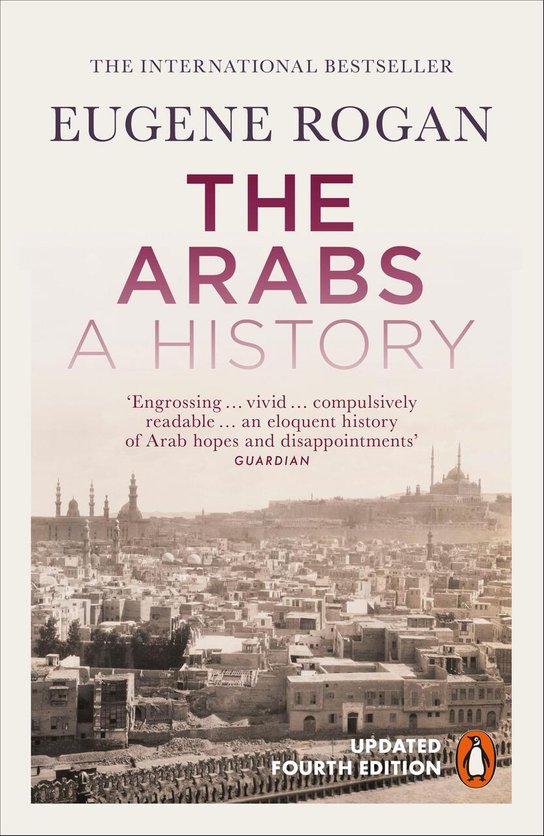 The Arabs -  Eugene Rogan