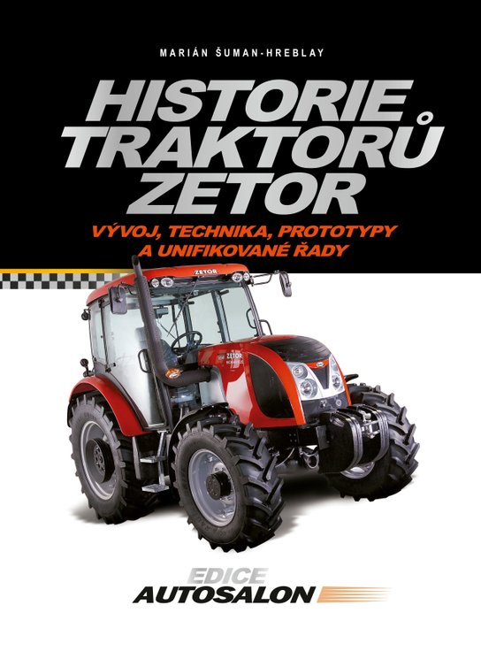 Historie traktorů Zetor -  Marián Šuman-Hreblay