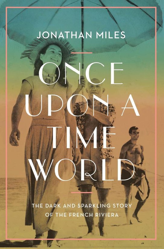 Once Upon a Time World -  Jonathan Miles