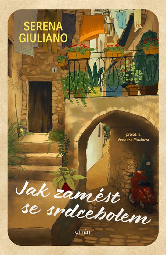 Jak zamést se srdcebolem -  Serena Giulianová