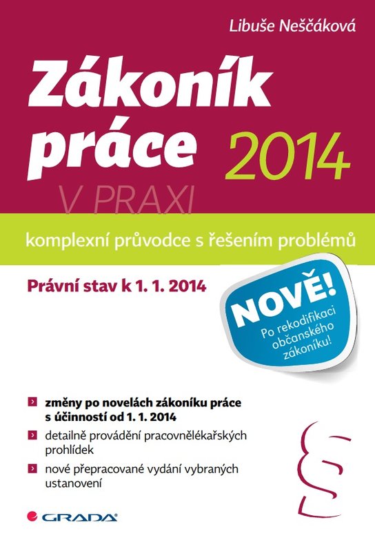 Zákoník práce 2014 v praxi - komplexní průvodce -  Libuše Neščáková