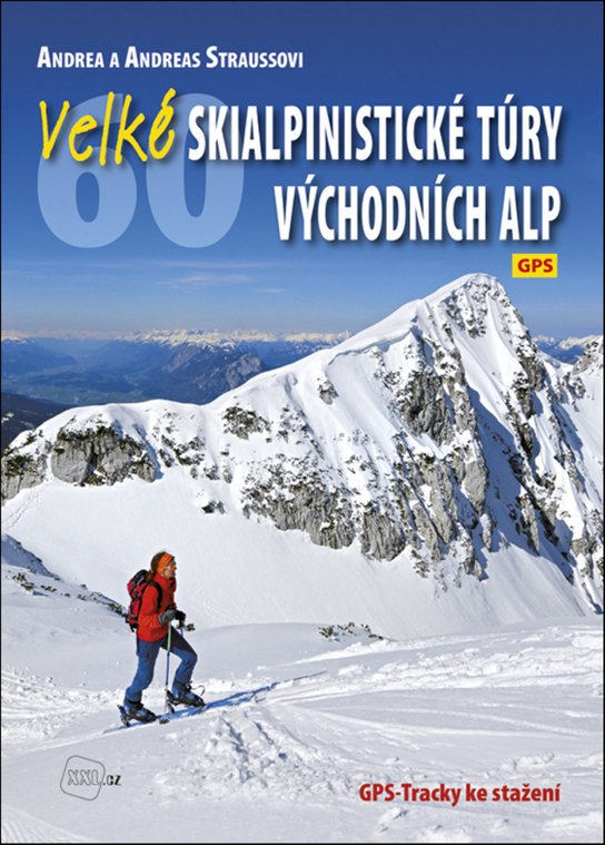 Velké skialpinistické túry Východních Alp - Andrea Straussová - Kniha