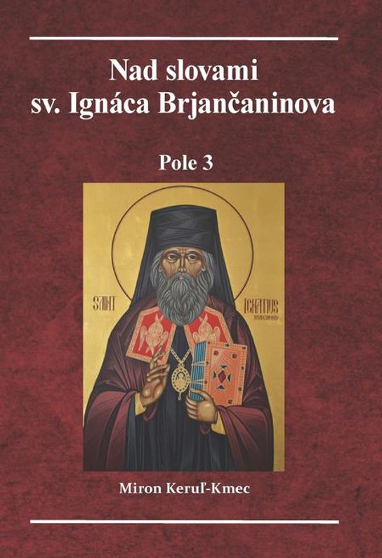 Nad slovami sv. Ignáca Brjančaninova -  Miron Keruľ-Kmec st.