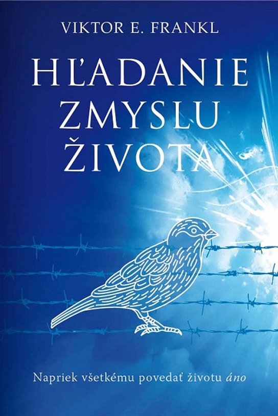 Hľadanie zmyslu života -  Viktor E. Frankl