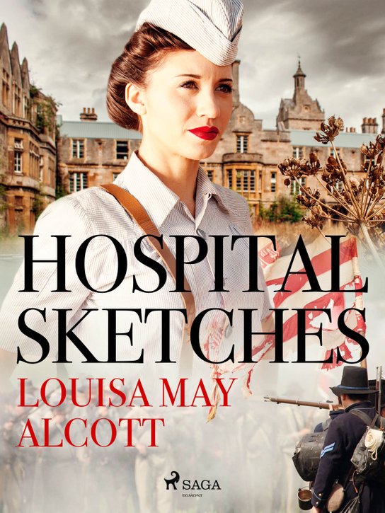 Hospital Sketches -  Louisa May Alcottová